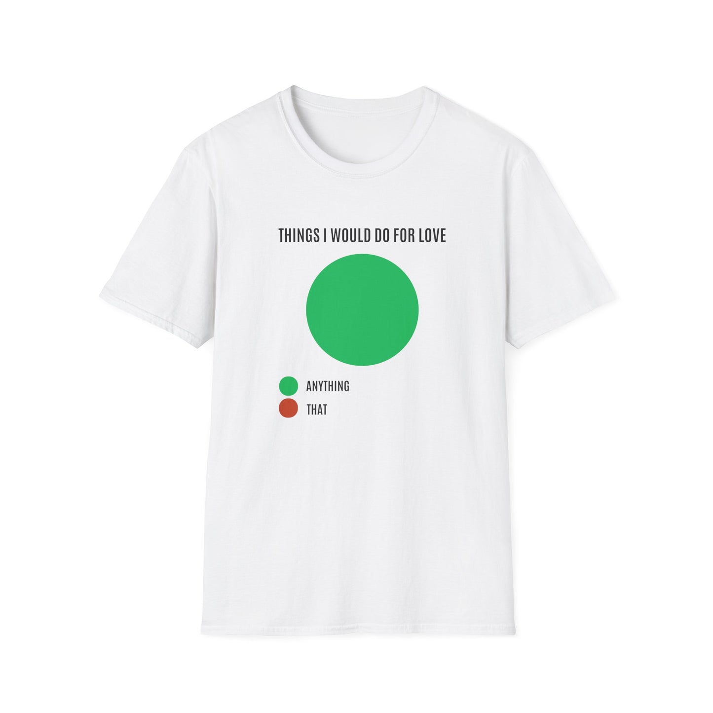 THING I DO FOR LOVE T-SHIRT