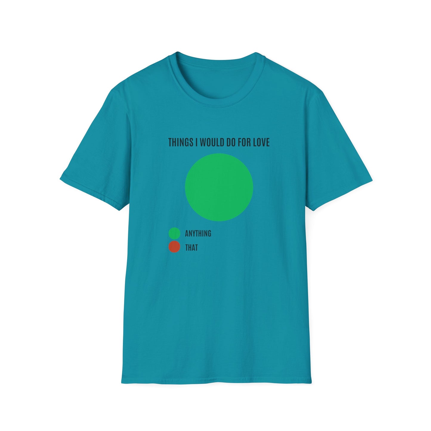 THING I DO FOR LOVE T-SHIRT