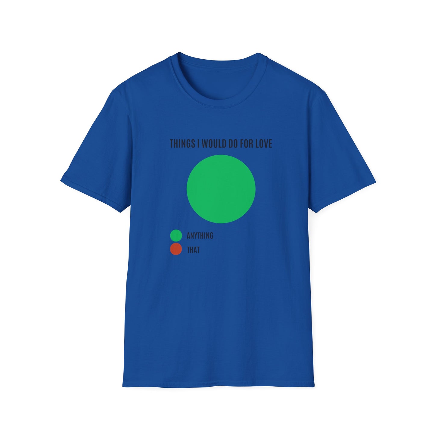 THING I DO FOR LOVE T-SHIRT