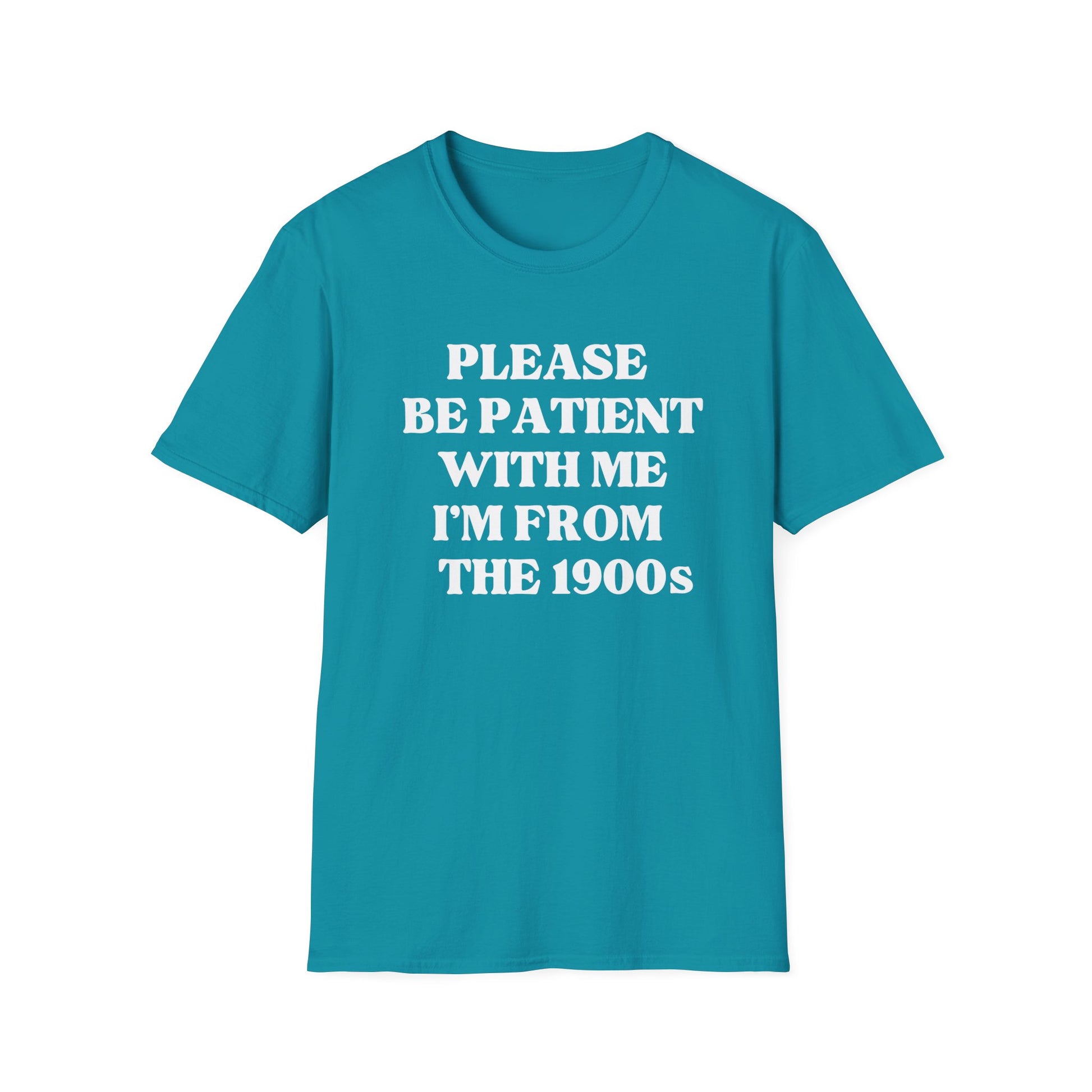 PLEASE BE PATIENT T-SHIRT