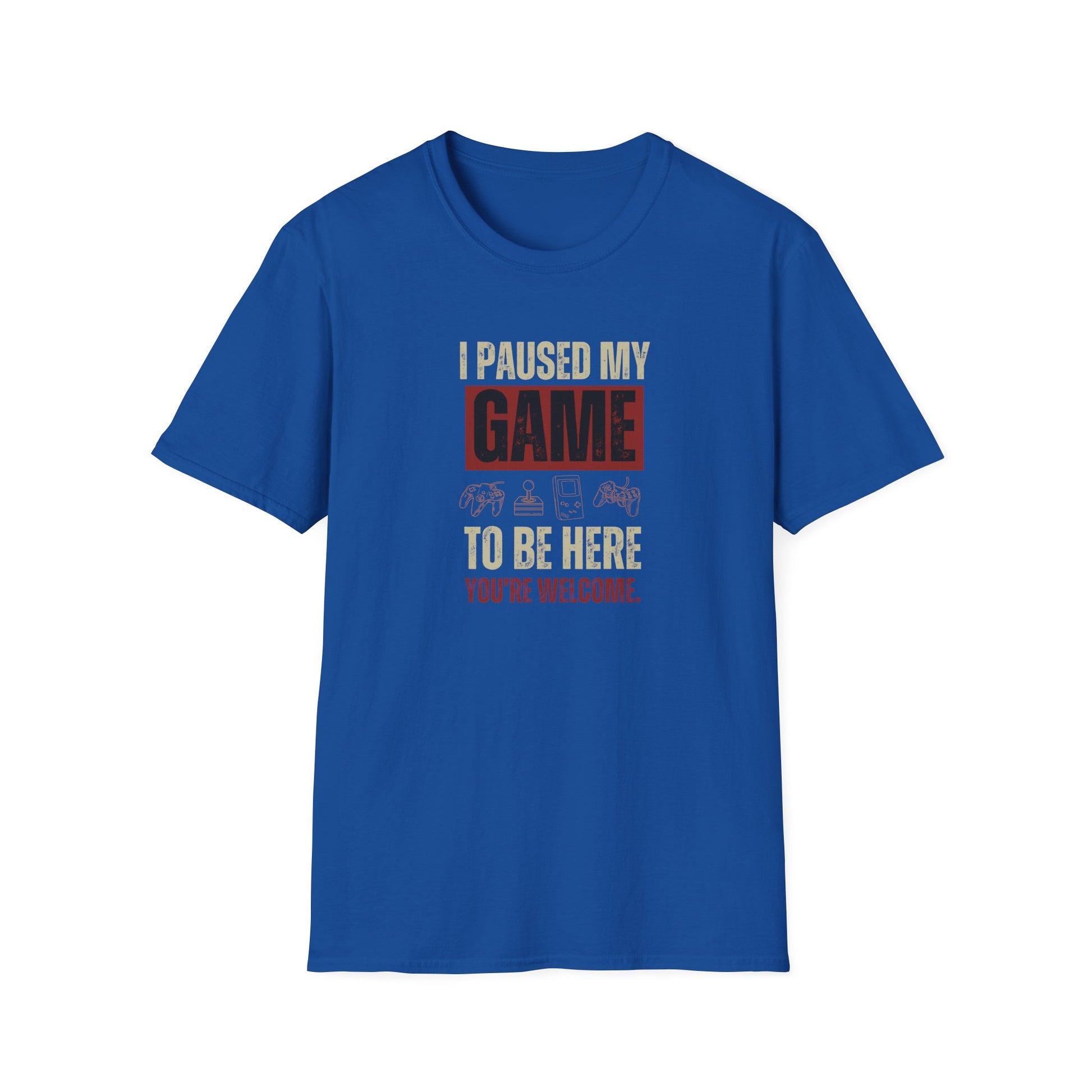 I PAUSED MY GAME T-SHIRT