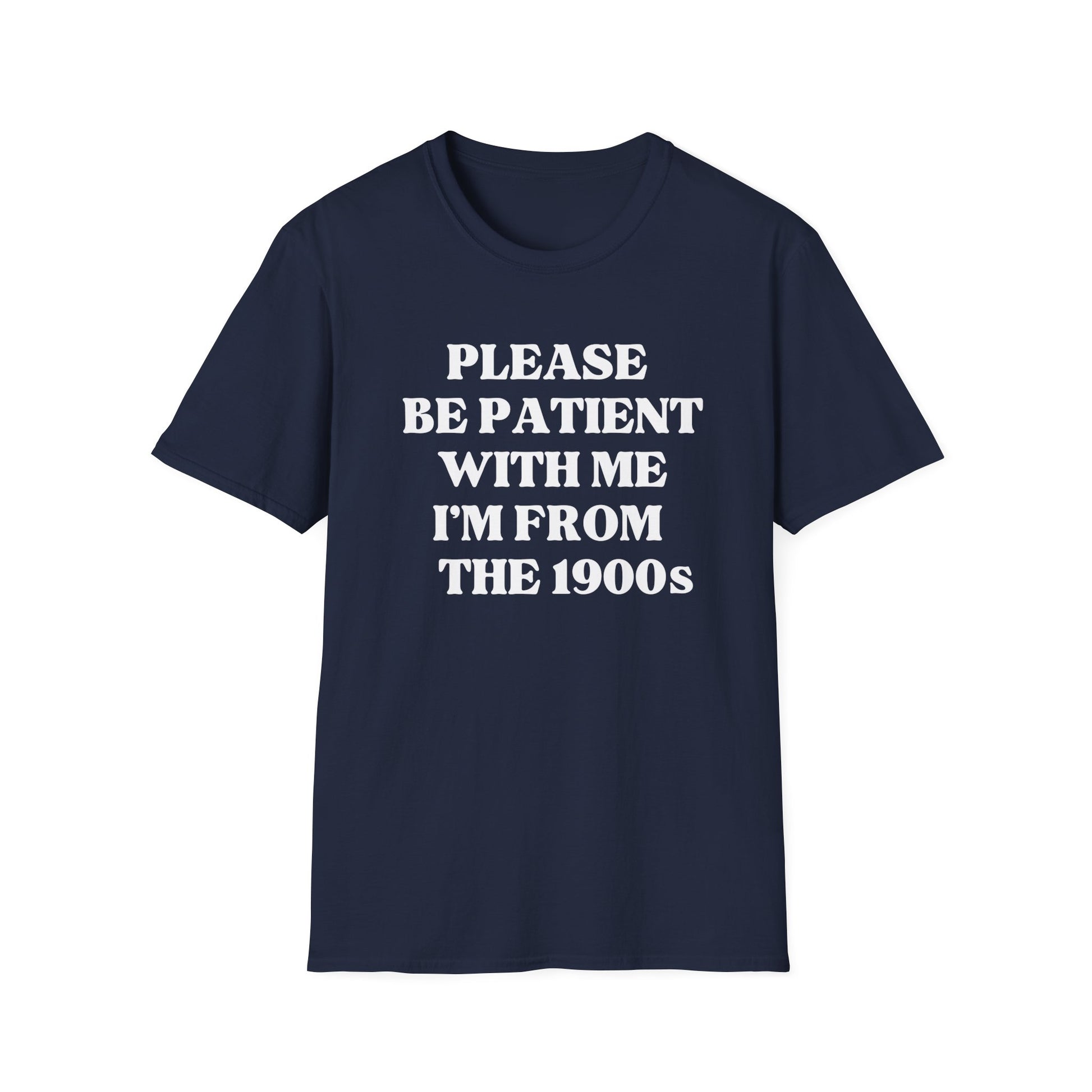 PLEASE BE PATIENT T-SHIRT