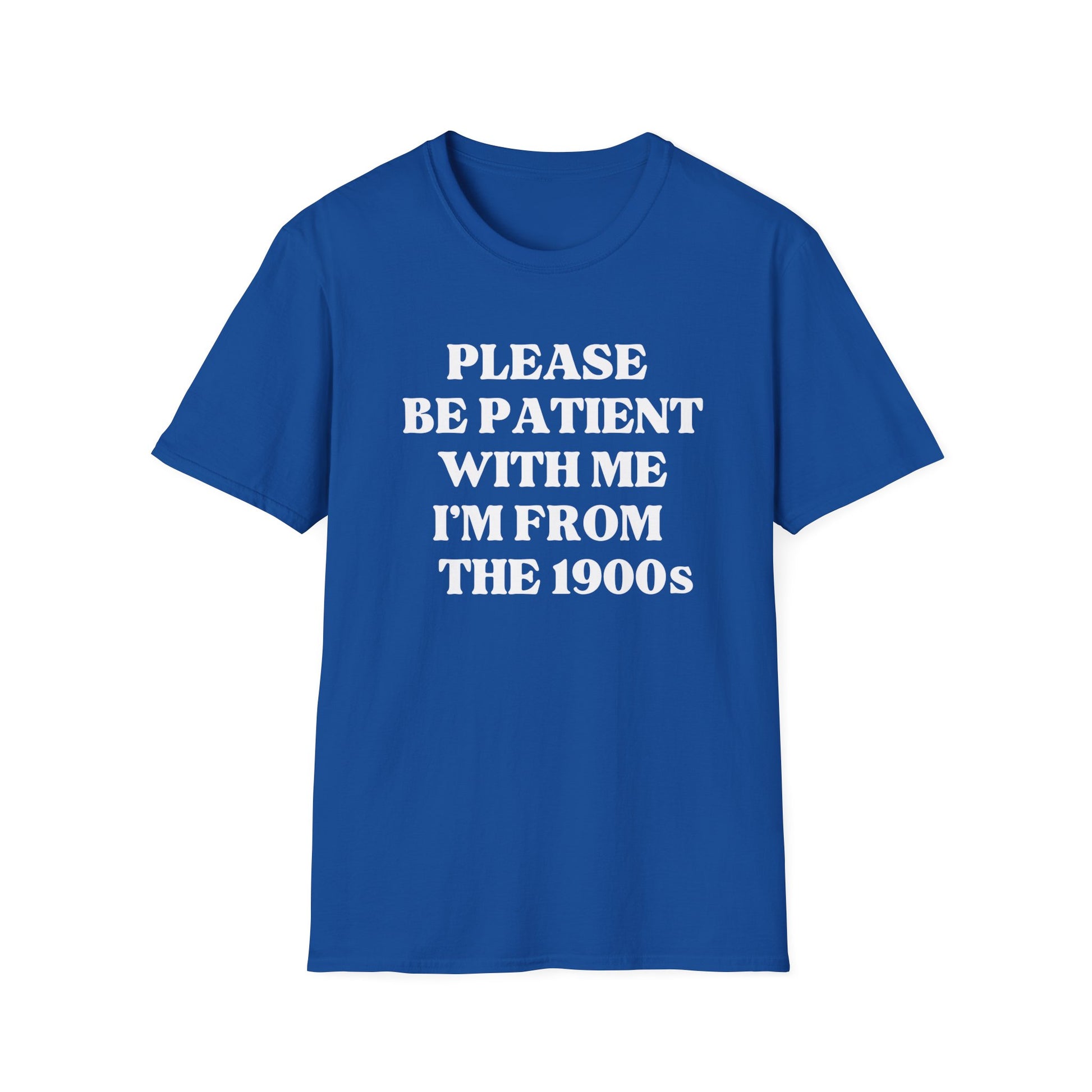 PLEASE BE PATIENT T-SHIRT