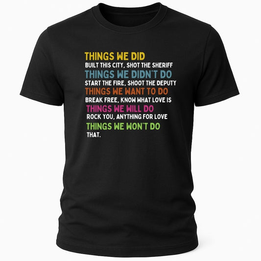 THINGS WE DID T-SHIRT