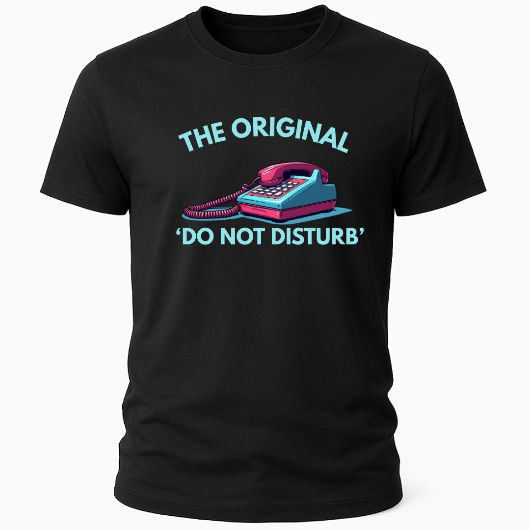 DO NOT DISTURB T-SHIRT