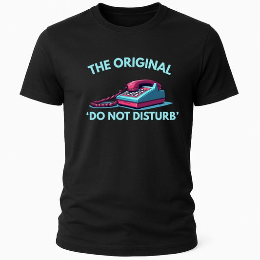 DO NOT DISTURB T-SHIRT