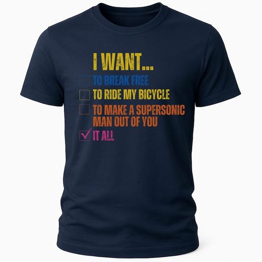 I WANT TO T-SHIRT