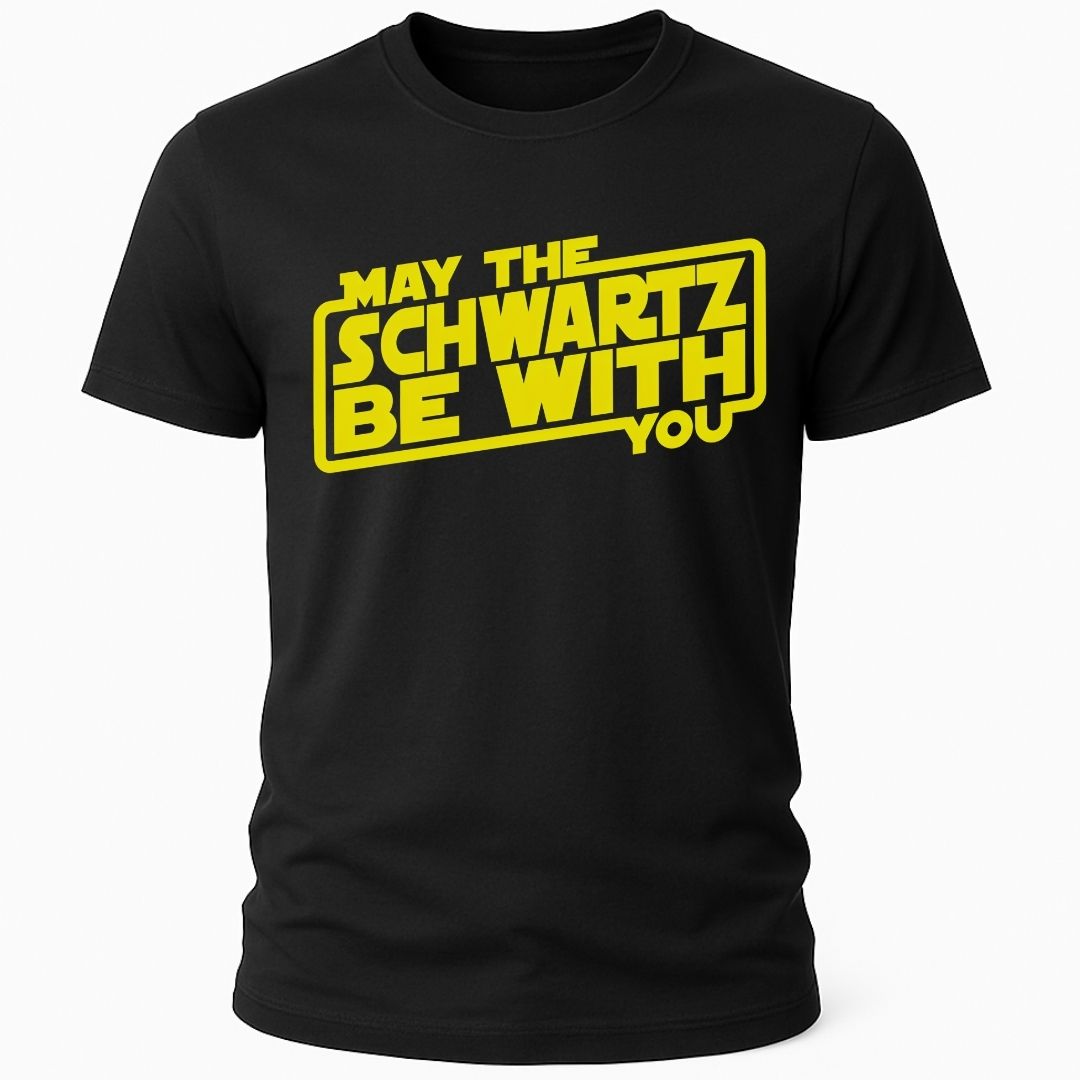 MAY THE SCHWARTZ T-SHIRT